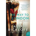 The Way to London: A Novel of World War II
