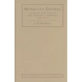 Mosquito Empires: Ecology and War in the Greater Caribbean, 1620-1914
