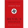 Devil's Disciples: Hitler's Inner Circle