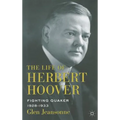 The Life of Herbert Hoover: Fighting Quaker, 1928-1933