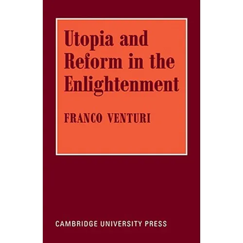 Utopia and Reform in the Enlightenment