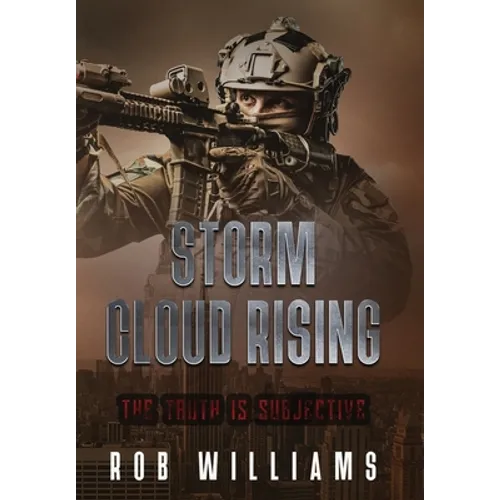 Storm Cloud Rising: The Truth Is Subjective