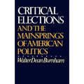 Critical Elections: And the Mainsprings of American Politics