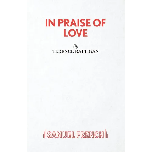 In Praise of Love - A Play