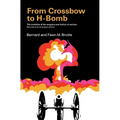 From Crossbow to H-Bomb, Revised and Enlarged Edition