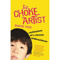 The Choke Artist: Confessions of a Chronic Underachiever