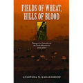 Fields of Wheat, Hills of Blood: Passages to Nationhood in Greek Macedonia, 1870-1990