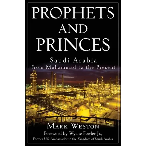 Prophets and Princes: Saudi Arabia from Muhammad to the Present