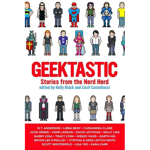 Geektastic: Stories from the Nerd Herd