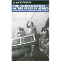 The Criminalization of the State in Africa