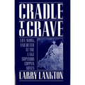 Cradle to Grave: Life, Work, and Death at the Lake Superior Copper Mines