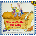 Peanut Butter and Jelly: A Play Rhyme