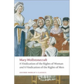 A Vindication of the Rights of Men/A Vindication of the Rights of Woman/An Historical and Moral View of the French Revolution
