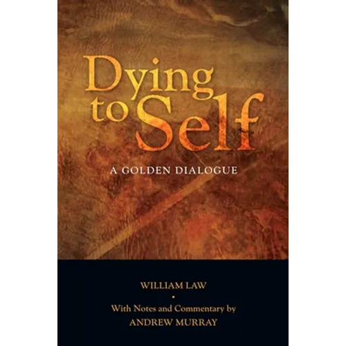 Dying to Self: A Golden Dialogue