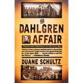 The Dahlgren Affair: Terror and Conspiracy in the Civil War