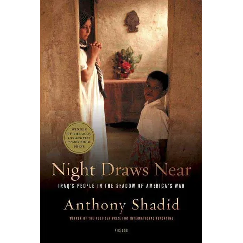 Night Draws Near: Iraq's People in the Shadow of America's War