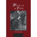 Wine and the Vine: An Historical Geography of Viticulture and the Wine Trade