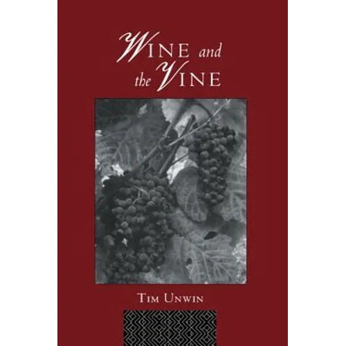 Wine and the Vine: An Historical Geography of Viticulture and the Wine Trade
