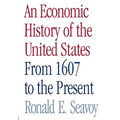 An Economic History of the United States: From 1607 to the Present