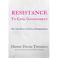 Resistance to Civil Government - Henry David Thoreau