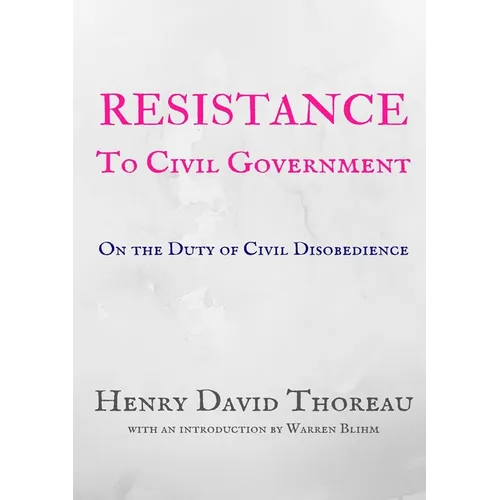 Resistance to Civil Government - Henry David Thoreau