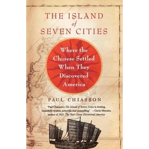 The Island of Seven Cities: Where the Chinese Settled When They Discovered America