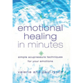 Emotional Healing in Minutes: Simple Acupressure Techniques for Your Emotions