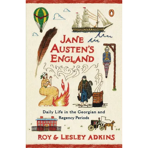 Jane Austen's England: Daily Life in the Georgian and Regency Periods