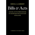 Bills and Acts: Legislative Procedure in Eighteenth-Century England