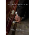 The Death of Weinberg: Poems and Stories