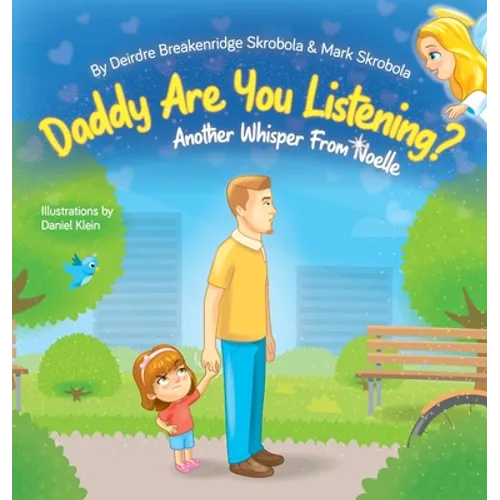 Daddy Are You Listening: Another Whisper From Noelle