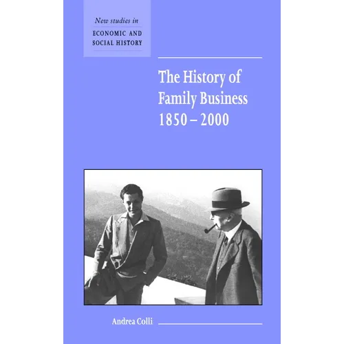 The History of Family Business, 1850 2000