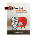 Crochet A-B-Sea: An Extraordinary Underwater Alphabet