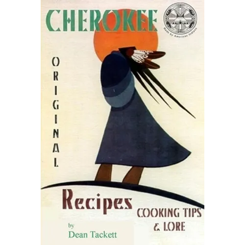 Cherokee Recipes, Cooking Tips & Lore