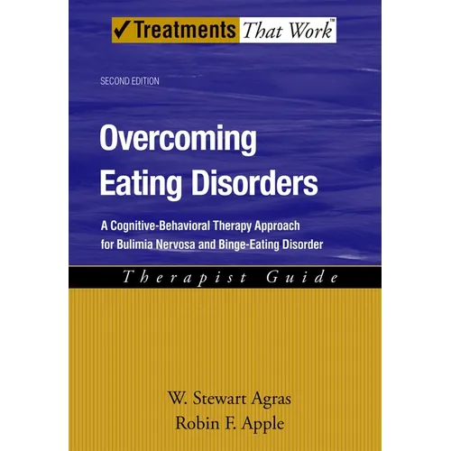 Overcoming Eating Disorders: A Cognitive-Behavioral Therapy Approach for Bulimia Nervosa and Binge-Eating Disorder