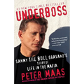 Underboss: Sammy the Bull Gravano's Story of Life in the Mafia