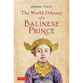 The World Odyssey of a Balinese Prince