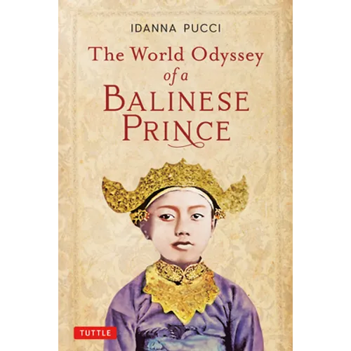 The World Odyssey of a Balinese Prince