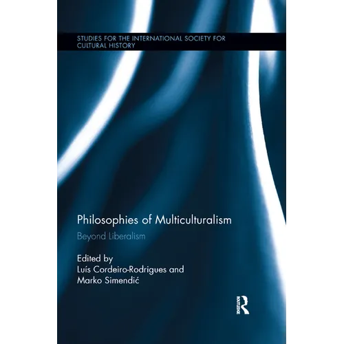 Philosophies of Multiculturalism: Beyond Liberalism