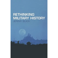 Rethinking Military History