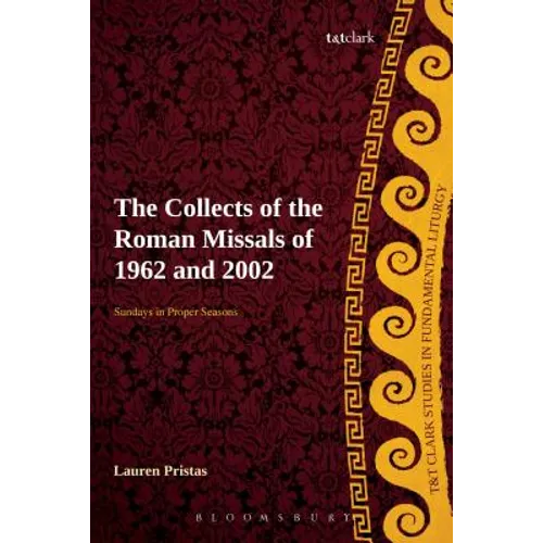 The Collects of the Roman Missals: A Comparative Study of the Sundays in Proper Seasons Before and After the Second Vatican Council