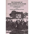 Dictionary of Afro-American Slavery: Updated, with a New Introduction and Bibliography