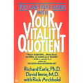 Your Vitality Quotient: The Clinically Program That Can Reduce Your Body Age - And Increase Your Zest for Life