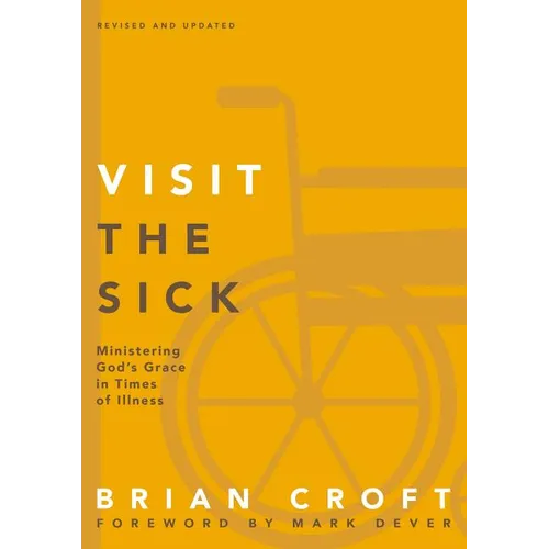 A Visit the Sick Softcover (Revised, Updated)