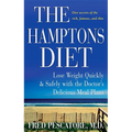 The Hamptons Diet: Lose Weight Quickly and Safely with the Doctor's Delicious Meal Plans