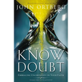 The Know Doubt: Embracing Uncertainty in Your Faith