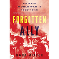 Forgotten Ally: China's World War II, 1937-1945