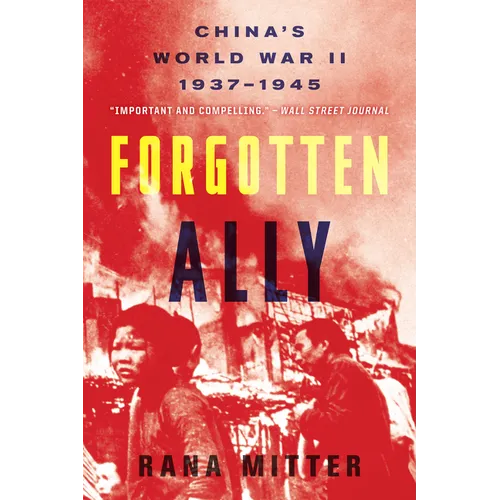 Forgotten Ally: China's World War II, 1937-1945