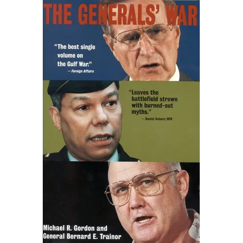 The Generals' War: The Inside Story of the Conflict in the Gulf