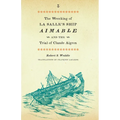 The Wrecking of La Salle's Ship Aimable and the Trial of Claude Aigron